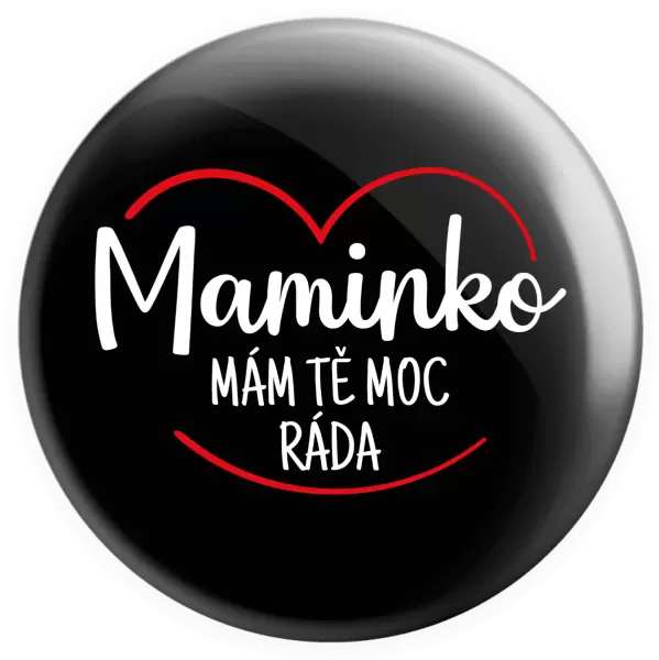 Placka Maminko, mám tě moc ráda