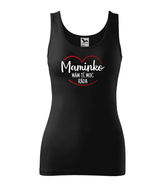 Dámské tílko Maminko, mám tě moc ráda