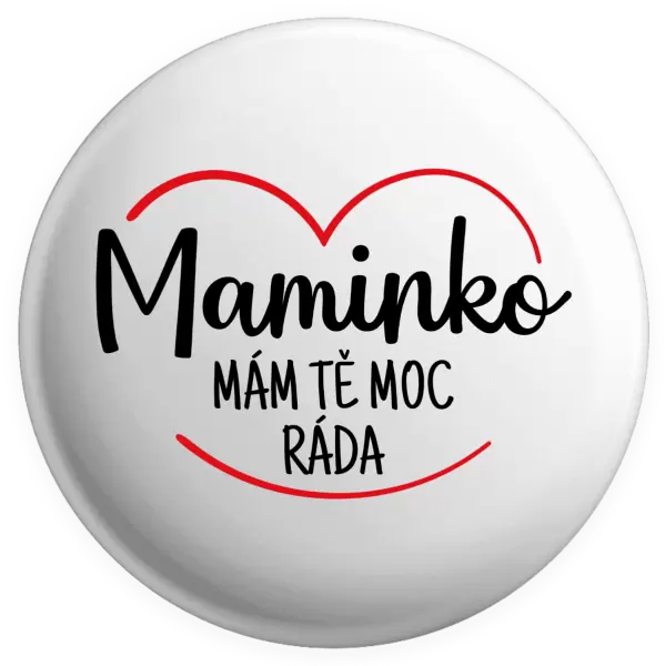 Placka Maminko, mám tě moc ráda