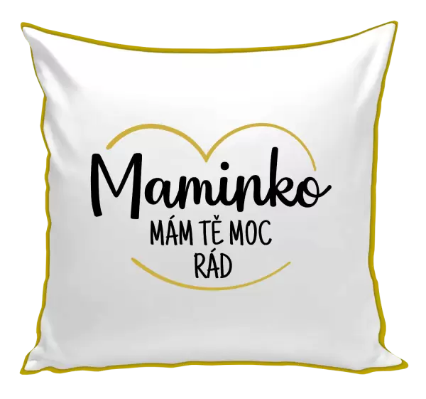 Polštář Maminko, mám tě moc rád