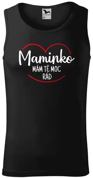Pánské tílko Maminko, mám tě moc rád