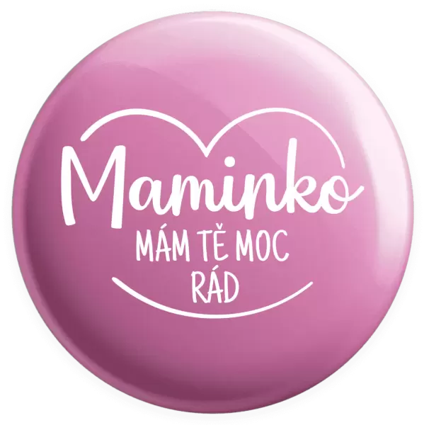 Placka Maminko, mám tě moc rád