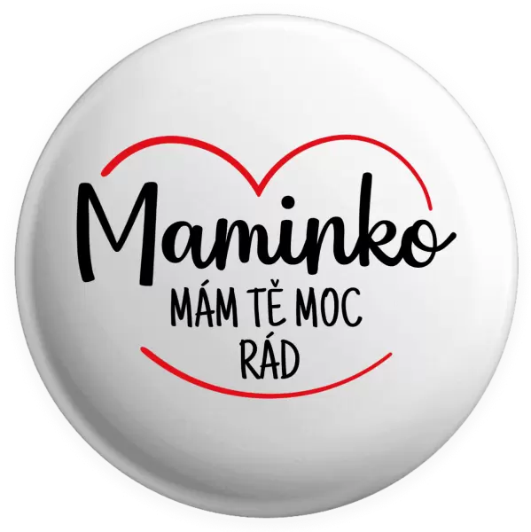Placka Maminko, mám tě moc rád