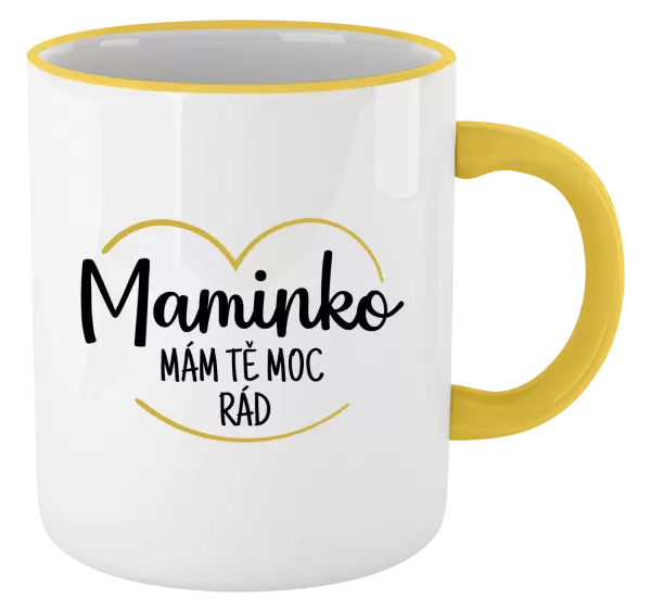 Hrnek Maminko, mám tě moc rád