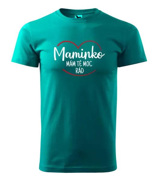 Pánské tričko Maminko, mám tě moc rád