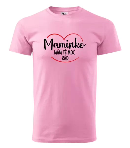 Pánské tričko Maminko, mám tě moc rád