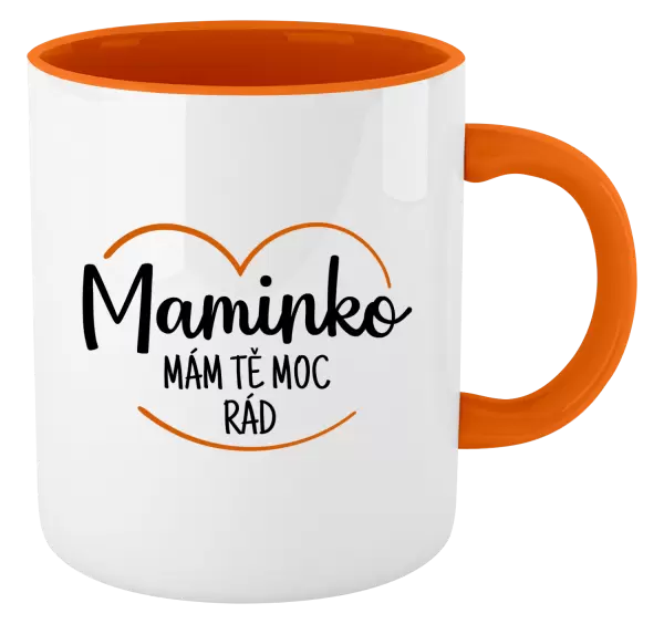 Hrnek Maminko, mám tě moc rád