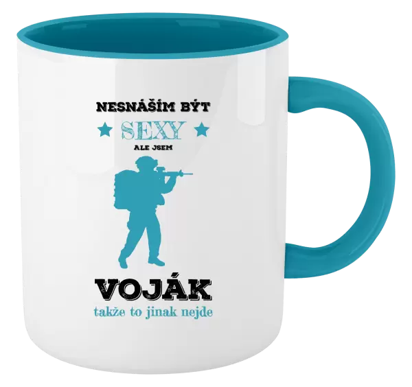 Hrnek Nesnáším být sexy, ale jsem voják