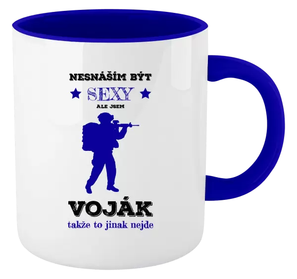 Hrnek Nesnáším být sexy, ale jsem voják