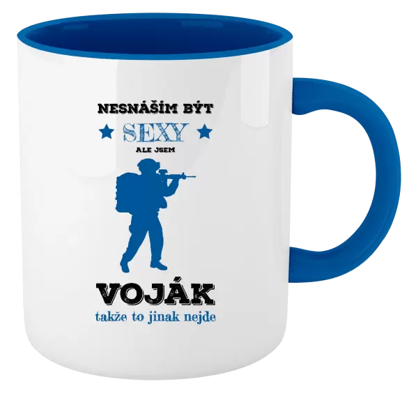 Hrnek Nesnáším být sexy, ale jsem voják