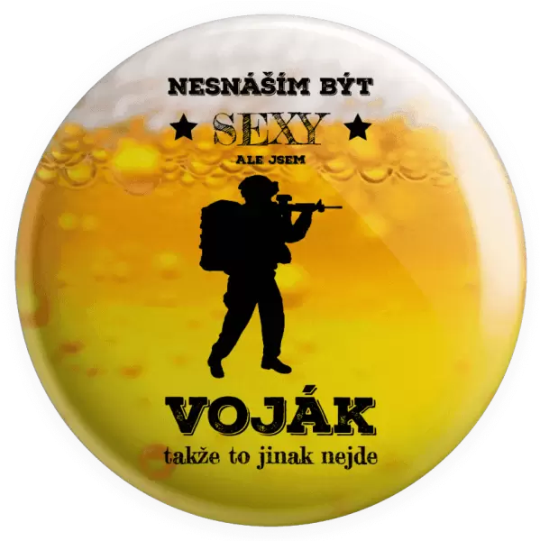 Placka Nesnáším být sexy, ale jsem voják