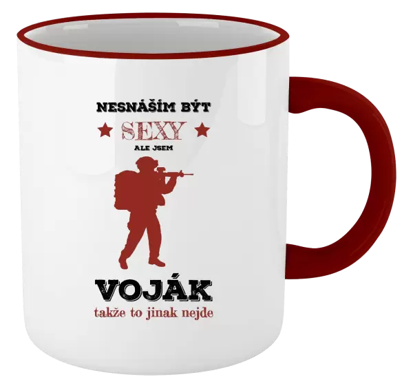 Hrnek Nesnáším být sexy, ale jsem voják