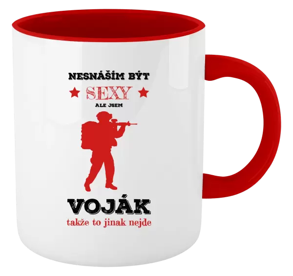 Hrnek Nesnáším být sexy, ale jsem voják