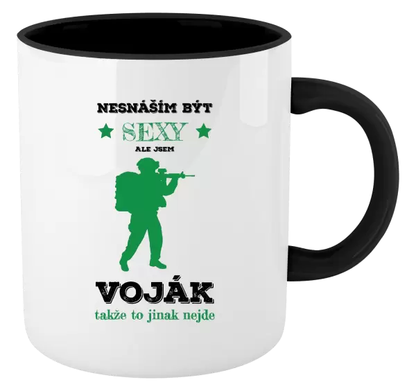 Hrnek Nesnáším být sexy, ale jsem voják