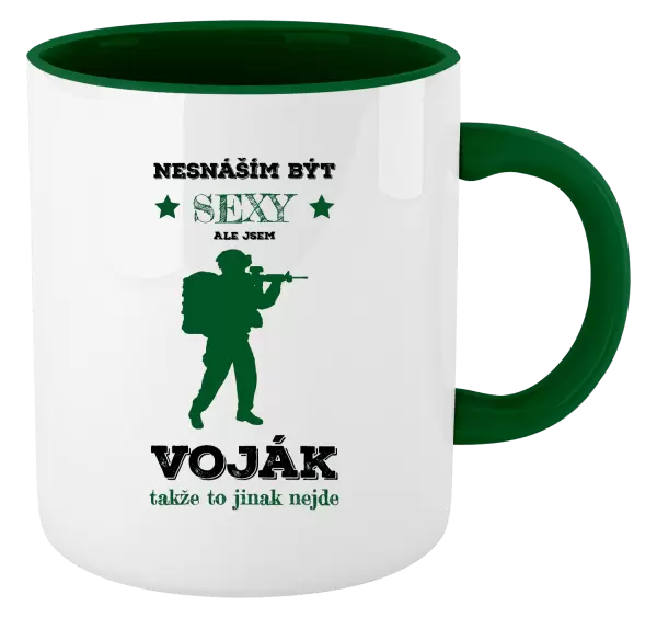 Hrnek Nesnáším být sexy, ale jsem voják