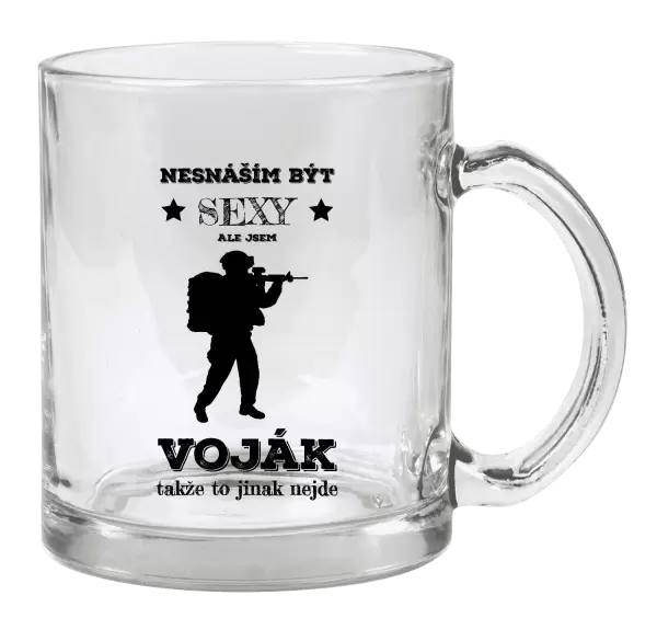 Hrnek Nesnáším být sexy, ale jsem voják
