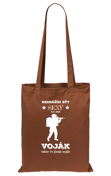 Látková taška Nesnáším být sexy, ale jsem voják