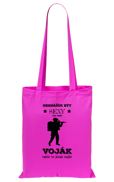 Látková taška Nesnáším být sexy, ale jsem voják