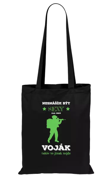 Látková taška Nesnáším být sexy, ale jsem voják
