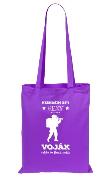Látková taška Nesnáším být sexy, ale jsem voják