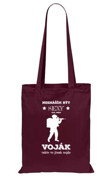 Látková taška Nesnáším být sexy, ale jsem voják