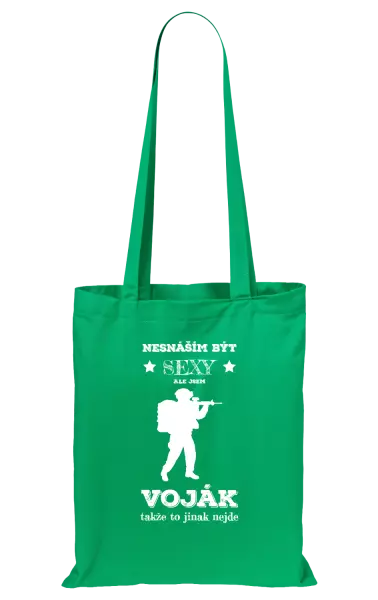 Látková taška Nesnáším být sexy, ale jsem voják