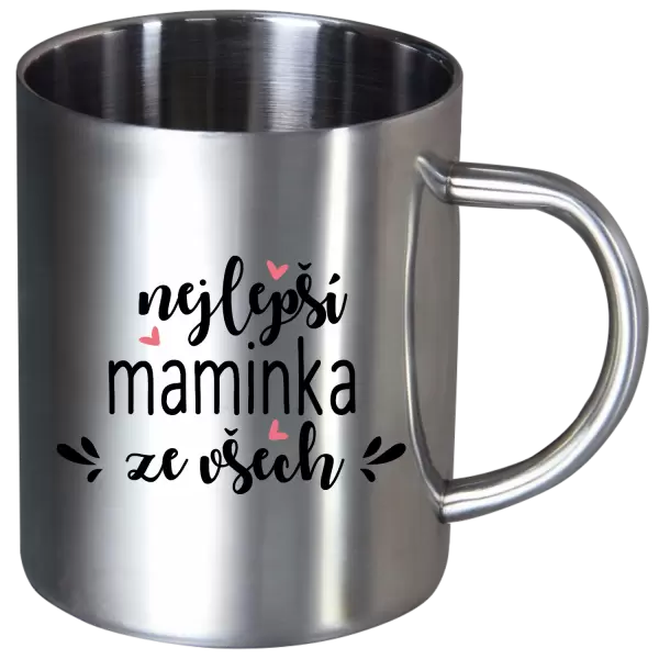 Nerezový hrnek nejlepší maminka ze všech - srdíčka