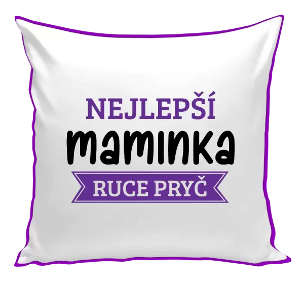Polštář Nejlepší maminka, ruce pryč