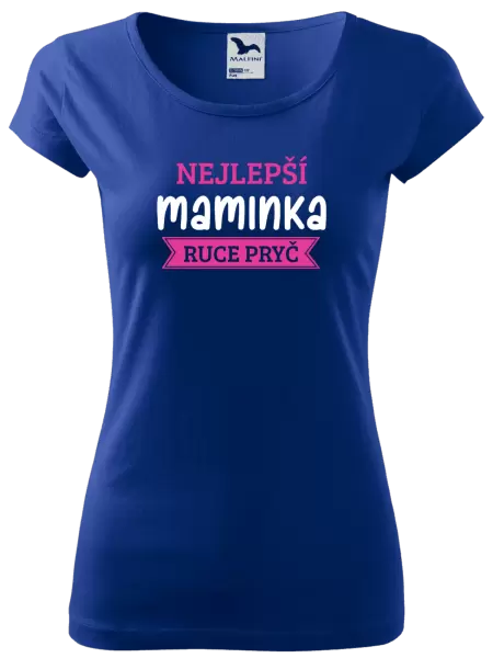 Dámské tričko Nejlepší maminka, ruce pryč