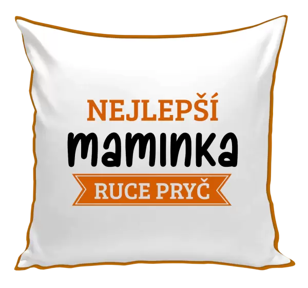 Polštář Nejlepší maminka, ruce pryč