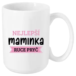 Hrnek Nejlepší maminka, ruce pryč