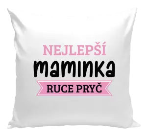 Polštář Nejlepší maminka, ruce pryč