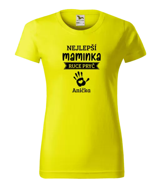 Dámské tričko Nejlepší maminka, ruce pryč - 1 dítě