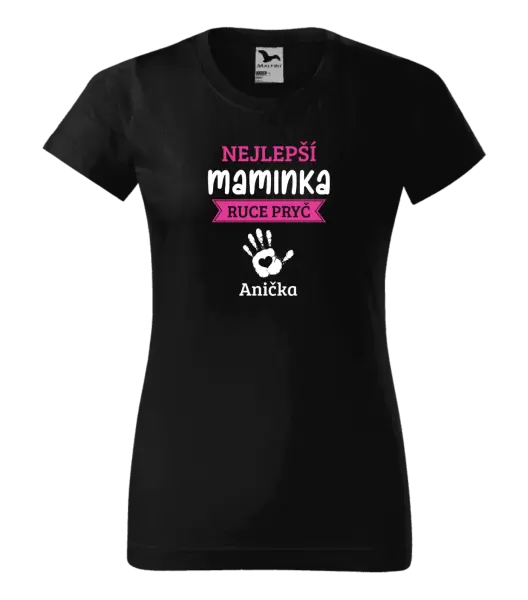 Dámské tričko Nejlepší maminka, ruce pryč - 1 dítě