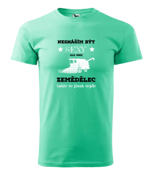 Pánské tričko Nesnáším být sexy, ale jsem zemědělec