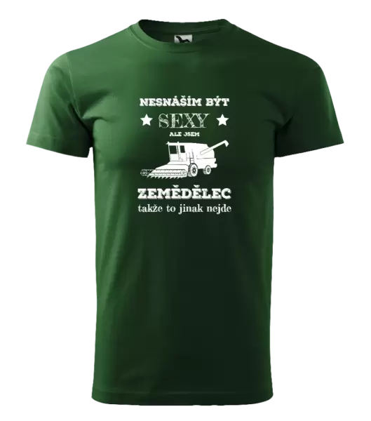 Pánské tričko Nesnáším být sexy, ale jsem zemědělec