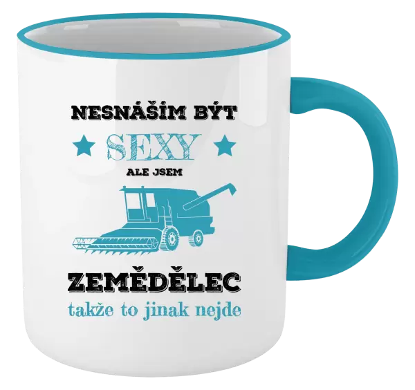 Hrnek Nesnáším být sexy, ale jsem zemědělec