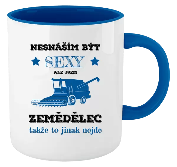 Hrnek Nesnáším být sexy, ale jsem zemědělec