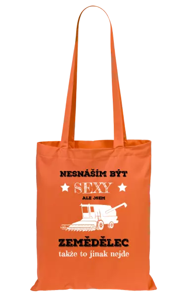Látková taška Nesnáším být sexy, ale jsem zemědělec