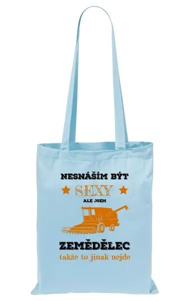 Látková taška Nesnáším být sexy, ale jsem zemědělec