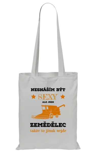 Látková taška Nesnáším být sexy, ale jsem zemědělec