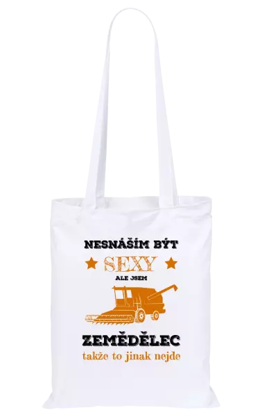 Látková taška Nesnáším být sexy, ale jsem zemědělec