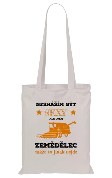 Látková taška Nesnáším být sexy, ale jsem zemědělec