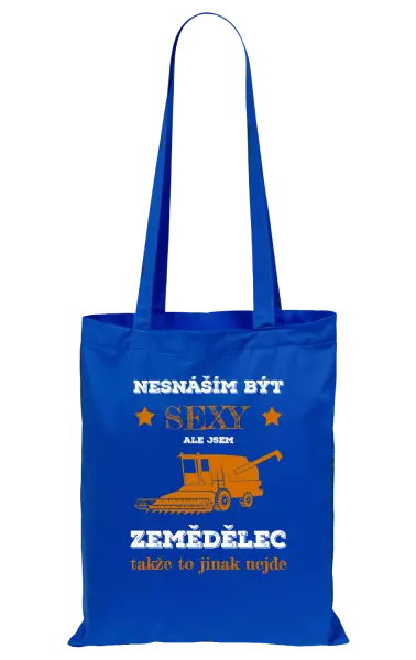 Látková taška Nesnáším být sexy, ale jsem zemědělec