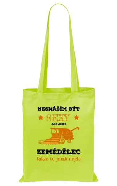 Látková taška Nesnáším být sexy, ale jsem zemědělec