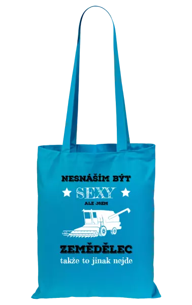 Látková taška Nesnáším být sexy, ale jsem zemědělec