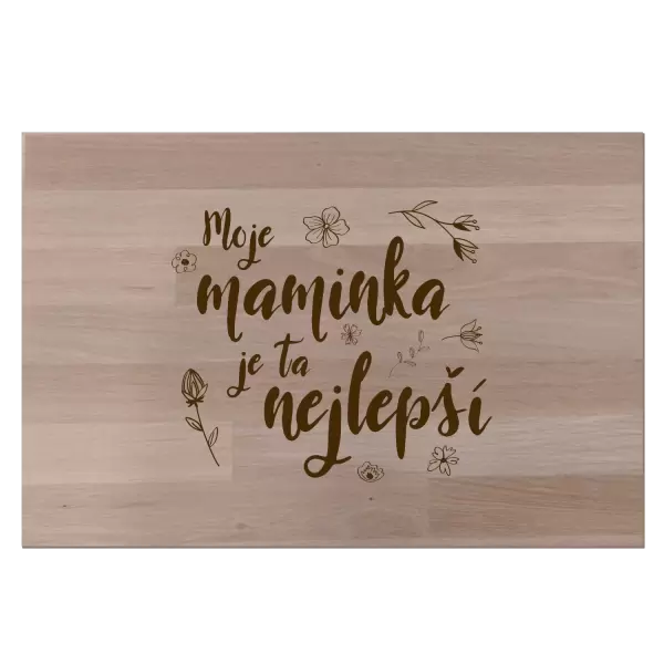 Bukové prkénko Moje maminka je ta nejlepší