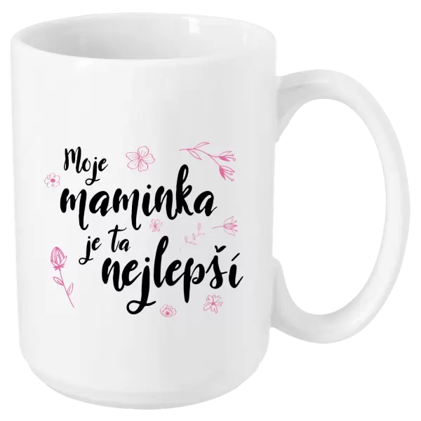 Hrnek Moje maminka je ta nejlepší