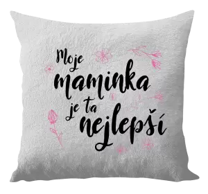 Polštář Moje maminka je ta nejlepší
