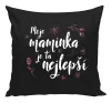 Polštář Moje maminka je ta nejlepší